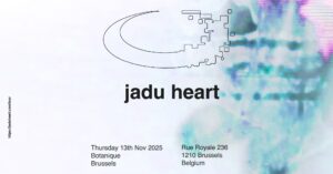 … And Justice for JADU HEART au Botanique